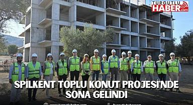 Spilkent Toplu Konut Projesi'nde Sona Gelindi