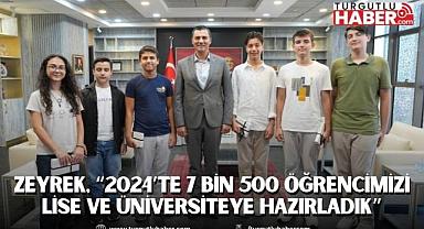Zeyrek, “2024’te 7 bin 500 öğrencimizi lise ve üniversiteye hazırladık”