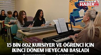 15 bin 802 kursiyer ve öğrenci için ikinci dönem heyecanı başladı