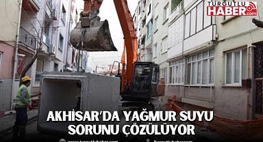 Akhisar’da Yağmur Suyu Sorunu Çözülüyor