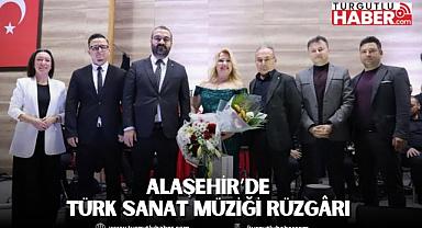 Alaşehir’de Türk Sanat Müziği Rüzgârı 