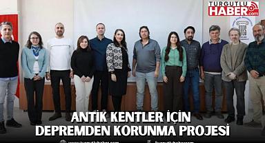 ANTİK KENTLER İÇİN DEPREMDEN KORUNMA PROJESİNDE UZMANLAR BİR ARAYA GELDİ