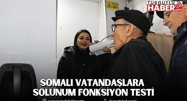 Manisa Büyükşehir Somalı vatandaşlara solunum fonksiyon testi yaptı
