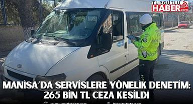 Manisa’da Korsan Taşımacılık ve İşçi Servislerine Yönelik Denetim: 265 Bin TL Ceza Kesildi