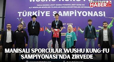 Manisalı Sporcular Wushu Kung-Fu Şampiyonası’nda Zirvede