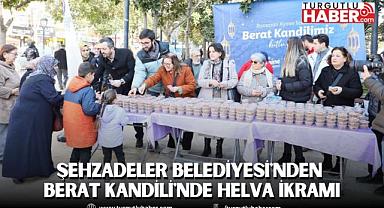 ŞEHZADELER BELEDİYESİ'NDEN BERAT KANDİLİ'NDE HELVA İKRAMI