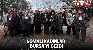 SOMALI KADINLAR BURSA'YI GEZDİ