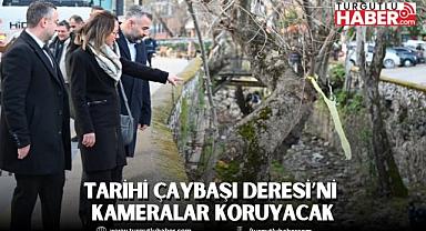 Tarihi Çaybaşı Deresi’ni Kameralar Koruyacak