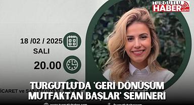 Turgutlu'da 'Geri Dönüşüm Mutfaktan Başlar' Semineri