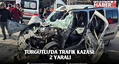 Turgutlu'da trafik kazası; 2 yaralı