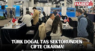 Türk doğal taş sektöründen çifte çıkarma!