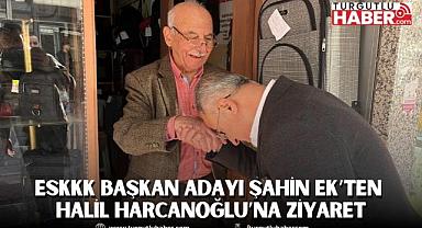 ESKKK Başkan Adayı Şahin Ek’ten Halil Harcanoğlu’na Ziyaret
