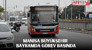 Manisa Büyükşehir Bayramda Görev Başında