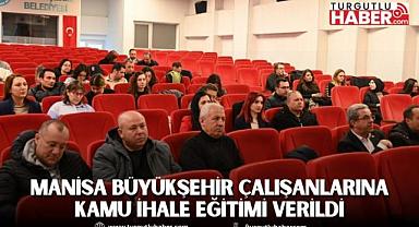 Manisa Büyükşehir Çalışanlarına Kamu İhale Eğitimi Verildi