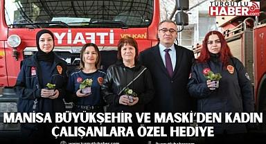 Manisa Büyükşehir ve Maski’den Kadın Çalışanlara Özel Hediye