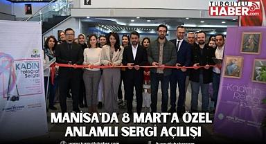 Manisa'da 8 Mart'a Özel Anlamlı Sergi Açılışı