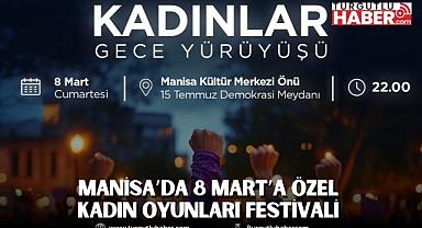 Manisa’da 8 Mart’a Özel Kadın Oyunları Festivali 
