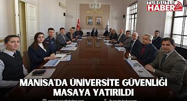 Manisa'da Üniversite Güvenliği Masaya Yatırıldı
