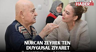 Nurcan Zeyrek’ten Duygusal Ziyaret