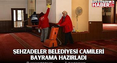 ŞEHZADELER BELEDİYESİ CAMİLERİ BAYRAMA HAZIRLADI