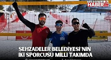 ŞEHZADELER BELEDİYESİ’NİN İKİ SPORCUSU MİLLİ TAKIMDA