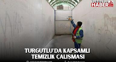 Turgutlu’da Kapsamlı Temizlik Çalışması
