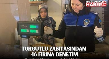 Turgutlu Zabıtasından 46 Fırına Denetim