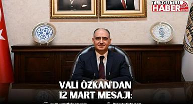 Vali Özkan'dan 12 Mart Mesajı: 