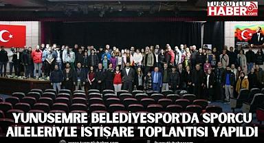 YUNUSEMRE BELEDİYESPOR'DA SPORCU AİLELERİYLE İSTİŞARE TOPLANTISI YAPILDI