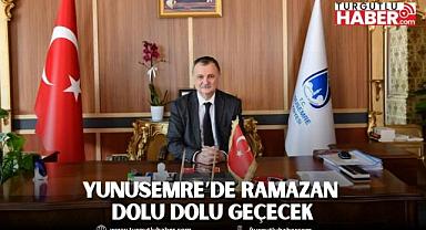 YUNUSEMRE’DE RAMAZAN DOLU DOLU GEÇECEK