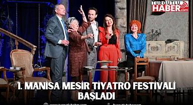 1. Manisa Mesir Tiyatro Festivali Başladı