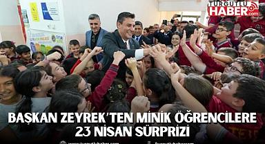 Başkan Zeyrek’ten Minik Öğrencilere 23 Nisan Sürprizi