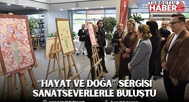 “Hayat ve Doğa” Sergisi Sanatseverlerle Buluştu