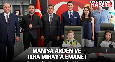 Manisa Arden ve İkra Miray’a Emanet