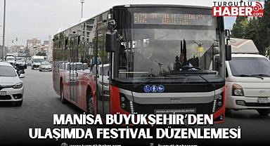 Manisa Büyükşehir’den Ulaşımda Festival Düzenlemesi