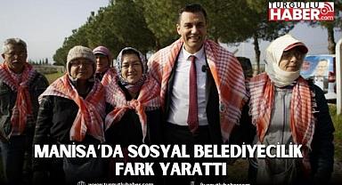 Manisa’da Sosyal Belediyecilik Fark Yarattı