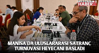 Manisa’da Uluslararası Satranç Turnuvası Heyecanı Başladı