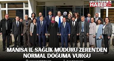 Manisa İl Sağlık Müdürü Zeren'den Normal Doğuma Vurgu