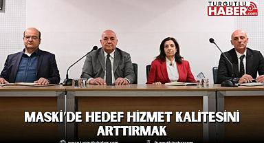 MASKİ’de Hedef Hizmet Kalitesini Arttırmak