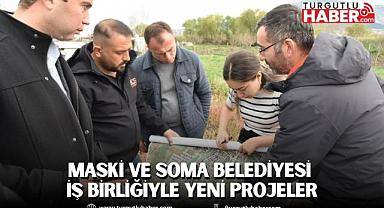 MASKİ ve Soma Belediyesi İş Birliğiyle Yeni Projeler