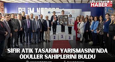 SIFIR ATIK TASARIM YARIŞMASINI’NDA ÖDÜLLER SAHİPLERİNİ BULDU