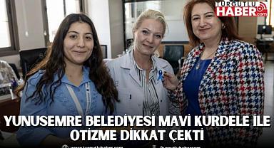 YUNUSEMRE BELEDİYESİ MAVİ KURDELE İLE OTİZME DİKKAT ÇEKTİ
