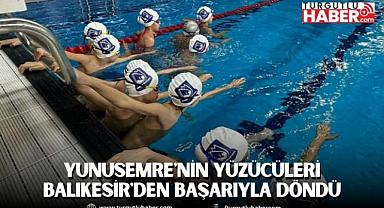 YUNUSEMRE'NİN YÜZÜCÜLERİ BALIKESİR'DEN BAŞARIYLA DÖNDÜ