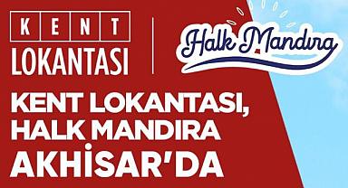 Akhisar’da Kent Lokantası ve Halk Mandıra Açılıyor