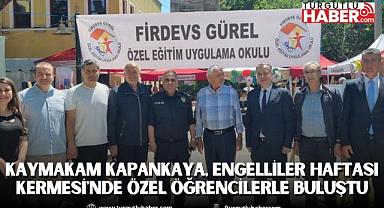 Kaymakam Kapankaya, Engelliler Haftası Kermesi'nde Özel Öğrencilerle Buluştu
