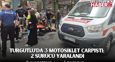 Turgutlu'da 3 motosiklet çarpıştı; 2 sürücü yaralandı