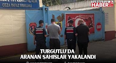 Turgutlu’da Aranan Şahıslar Yakalandı