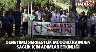 Turgutlu Denetimli Serbestlik Müdürlüğünden Sağlık İçin Adımlar Etkinliği