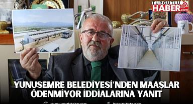 YUNUSEMRE BELEDİYESİ’NDEN MAAŞLAR ÖDENMİYOR İDDİALARINA YANIT
