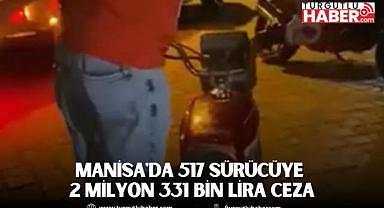 Manisa'da 517 Sürücüye 2 Milyon 331 Bin Lira Ceza
